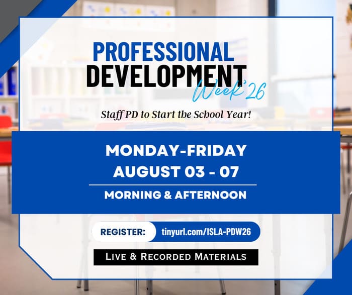 ISLA Professional Development Week 2026 &mdash; Monday&ndash;Friday August 3&ndash;7