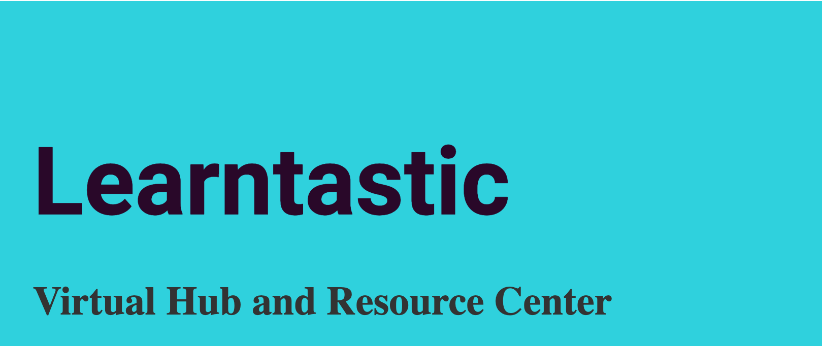Learntastic Virtual Hub and Resource Center